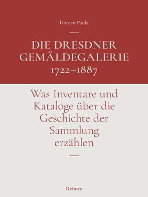 cover image of Die Dresdner Gemäldegalerie 1722–1887